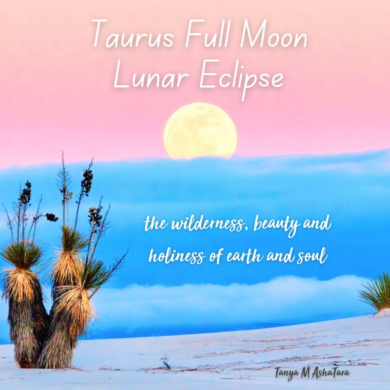 Full Moon in Taurus & Lunar Eclipse