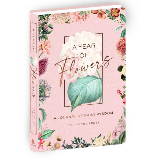 A Year of Flowers ~ A Perpetual Journal of Daily Wisdom